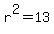 r%5E2+=+13