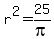 r%5E2+=+25%2Fpi
