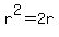 r%5E2+=+2r