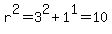 r%5E2+=+3%5E2+%2B+1%5E1+=+10