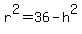 r%5E2+=+36+-+h%5E2