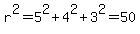 r%5E2+=+5%5E2+%2B+4%5E2+%2B+3%5E2+=+50