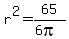 r%5E2+=+65%2F%286pi%29