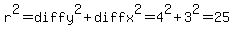 r%5E2+=+diffy%5E2+%2B+diffx%5E2+=+4%5E2+%2B+3%5E2+=+25
