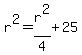 r%5E2+=+r%5E2%2F4%2B25