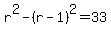 r%5E2+-+%28r-1%29%5E2+=+33