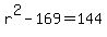 r%5E2+-+169+=+144%29
