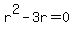 r%5E2+-+3r+=+0