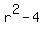 r%5E2+-+4%29