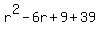 r%5E2+-+6r+%2B+9+%2B+39