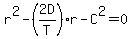 r%5E2-%282D%2FT%29r-C%5E2=0