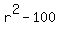 r%5E2-100