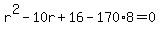 r%5E2-10r%2B16-170%2A8=0