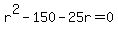 r%5E2-150-25r=0