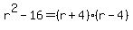 r%5E2-16=%28r%2B4%29%28r-4%29