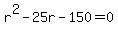 r%5E2-25r-150=0