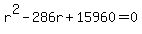 r%5E2-286r%2B15960=0