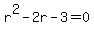 r%5E2-2r-3=0