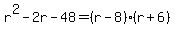 r%5E2-2r-48=%28r-8%29%28r%2B6%29