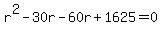 r%5E2-30r-60r%2B1625=0