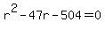 r%5E2-47r-504=0