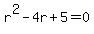 r%5E2-4r%2B5=0