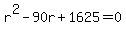 r%5E2-90r%2B1625=0