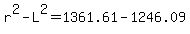 r%5E2-L%5E2=1361.61-1246.09
