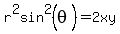 r%5E2sin%5E2%28theta%29=2xy