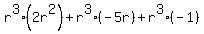 r%5E3%282r%5E2%29%2Br%5E3%28-5r%29%2Br%5E3%28-1%29