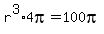 r%5E3%2A4pi=100pi