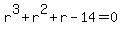 r%5E3%2Br%5E2%2Br-14=0