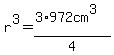 r%5E3=%283%2A972cm%5E3%29%2F4