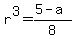 r%5E3=%285-a%29%2F8
