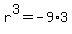 r%5E3=-9%2A3