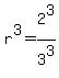 r%5E3=2%5E3%2F3%5E3