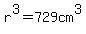 r%5E3=729cm%5E3