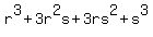 r%5E3+%2B+3r%5E2s+%2B+3rs%5E2+%2B+s%5E3
