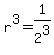r%5E3+=++1%2F2%5E3