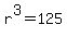 r%5E3+=+125