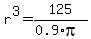 \"r%5E3+=+125%2F%280.9%2Api%29\"