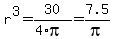 r%5E3+=+30%2F%284%2Api%29+=+7.5%2Fpi