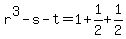 r%5E3+-+s-+t=1%2B1%2F2%2B1%2F2