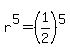 r%5E5=%281%2F2%29%5E5