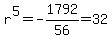 r%5E5=-1792%2F56=32