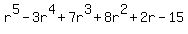 r%5E5-3r%5E4%2B7r%5E3%2B8r%5E2%2B2r-15