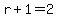 r+%2B+1+=+2