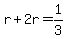 r+%2B+2r+=+1%2F3