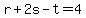 r+%2B+2s+-+t+=4