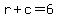 r+%2B+c+=+6